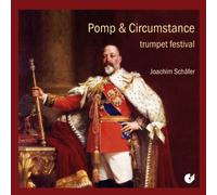 Schaefer, Joachim - Pompa Y Circunstancia: Festival De Trompeta (Elgar, Scarlatti, Vivaldi, Donizetti, Mozart...) / Schaefer