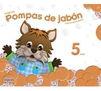 Pompas de jabón 5 años. Proyecto Educación Infantil 2º Ciclo - 9788490670088