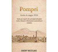 Pompei Guida di viaggio 2026: Guida per esperti alle principali attrazioni, rovine, itinerari e informazioni essenziali per i visitatori.