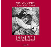 Pompeii. Echoes from the Grand Tour. Ediz. illustrata