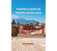 Pompeii & Naples Travel Guide 2026: Discover Island Mornings, Coastal Afternoons, and Golden Hour Walks