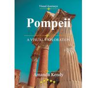 Pompeii: The City Frozen in Time - A Visual Journey Through Ancient Roman Life & Vesuvius' Shadow