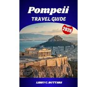 Pompeii Travel Guide 2026: Step into ancient Rome, explore the shadow of Mount Vesuvius, and experience Italy’s most unforgettable heritage site.