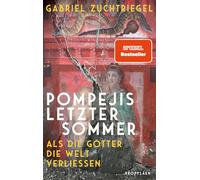 Pompejis letzter Sommer: Als die Götter die Welt verließen | Nominiert als Wissensbuch des Jahres 2026
