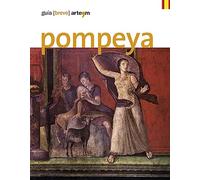 Pompeya. Guía (breve) (Guide artistiche e ambientali)
