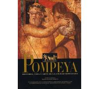Pompeya historia vida y Arte de la ciudad sep (Ilustrados)