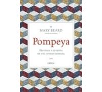 Pompeya: Historia y leyenda de una ciudad romana (Tiempo de Historia)