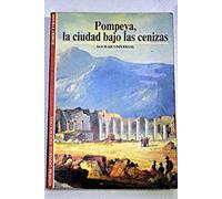 Pompeya,la ciudad bajo las cenizas