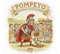 Pompeyo: La historia del fundador de Pamplona