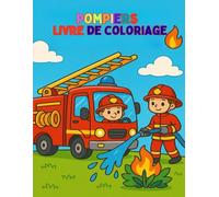 Pompiers - Livre de coloriage: Livre amusant pour les enfants à partir de 3 ans