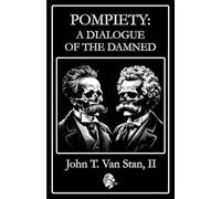Pompiety: A Dialogue of the Damned