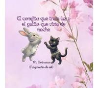 Pompón y Don Gato: El conejito que traía luz y el gatito que vivía de noche