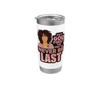 Pon a Dios primero y nunca serás la última mujer negra de melanina. Vaso térmico de acero inoxidable de doble pared