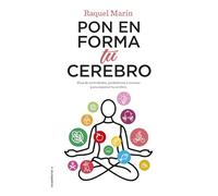 Pon en forma tu cerebro: Plan de actividades, probióticos y recetas para mejorar tu cerebro (No ficción)