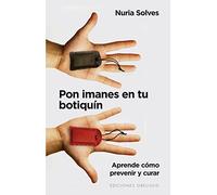 Pon imanes en tu botiquin (Spanish Edition) (Feng Shui Y Radiestesia) by Nuria Solves Figueras (2016-03-31)