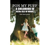 Pon My Puff: A Childhood in 1920s Isle of Wight