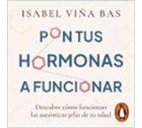 Pon Tus Hormonas A Funcionar (audiolibro)