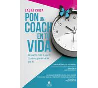 Pon un coach en tu vida: Descubre todo lo que el coaching puede hacer por ti (Alienta)