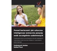 Ponad barierami: Jak sztuczna inteligencja wzmacnia pozycję osób szczególnie uzdolnionych