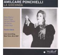 Ponchielli: La Gioconda [New York -- April 20, 1957: Zinka Milanov, Nell Rankin, Belen Amparan, Gianni Poggi, Leonard Warren, Cesare Siepi; Fausto Cleva]