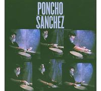 Poncho Sanchez - Poncho At Montreux
