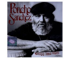 Poncho Sanchez - Raise Your Hand