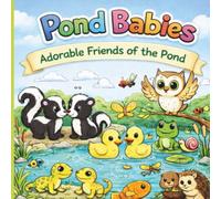 Pond Babies: Adorable Friends of the Pond (The Baby Wildlife Coloring Book Collection)