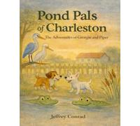 Pond Pals of Charleston: The Adventures of Georgie and Piper