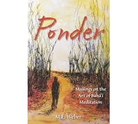 Ponder: Musings on the Art of Bahá’í Meditation