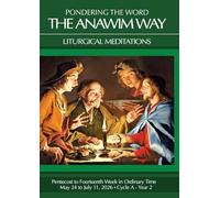 Pondering the Word - The Anawim Way - Vol 22 Num 5: Eighth to Fourteenth Weeks in Ordinary Time 2026
