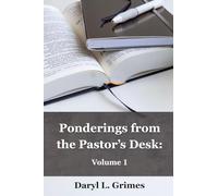 Ponderings From the Pastor's Desk: Volume 1