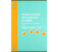 Poner nuestros pensamientos en orden: 23 (Proyecto Didáctico Quirón, Filosofía para niños)