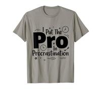 Pongo al Profesional en la procrastinación Vida estudiantil Oficina Humor Camiseta