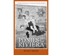 Ponies on the Riviera: A kitchen sink drama set in Sunderland in the 80s and 90s