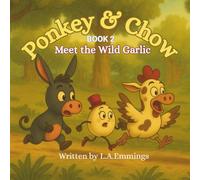 Ponkey & Chow Meet the Wild Garlic: Book 2