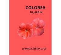 ponle color a tu jardín: para niños y adultos