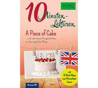PONS 10-Minuten-Lektüren Englisch - A Piece of Cake: Kurzgeschicht (Tapa blanda)