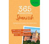 PONS 365 Auszeiten Spanisch: Sprachportionen für mein Jahr