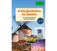 PONS 40 Kurzgeschichten aus Spanien: Der große Sammelband zum Span (Tapa blanda)