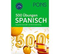 PONS 500 Übungen Spanisch: Das große Grammatik- und Wortschatztrai (Tapa blanda)