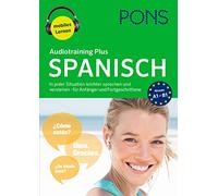 PONS Audiotraining Plus Spanisch: In jeder Situation leichter sprechen und verstehen - für Anfänger und Fortgeschrittene