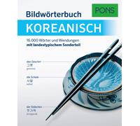 PONS Bildwörterbuch Koreanisch: 16.000 Wörter und Wendungen mit landestypischem Sonderteil | Aa. Vv.