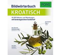 PONS Bildwörterbuch Kroatisch: 16.000 Wörter und Wendungen mit landestypischem Sonderteil