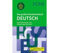 PONS Das große Schulwörterbuch Deutsch: Das Rechtschreib- und Bedeutungswörterbuch mit Wörterbuch-App