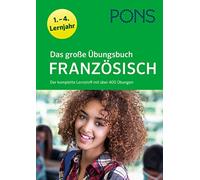 PONS Das große Übungsbuch Französisch 1.-4. Lernjahr: Der komplett (Tapa blanda)