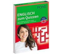PONS Englisch zum Quizzen: Wie gut ist Ihr Englisch? Sprach-Rätsel von leicht bis schwer zu Grammatik, Wortschatz und Landeskunde