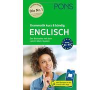 PONS Grammatik kurz & bündig Englisch: Der Bestseller mit dem Leicht-Merk-System für Anfänger und Fortgeschrittene mit Übungen in der Scan2Learn-App