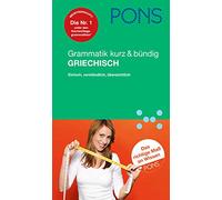 PONS Grammatik kurz & bündig Griechisch: Einfach, verständlich, übersichtlich