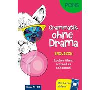 PONS Grammatik ohne Drama Englisch: Locker üben, worauf es ankommt! Mit Lernvideos