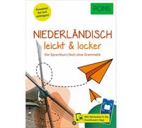PONS Niederländisch leicht und locker: Der Sprachkurs (fast) ohne Grammatik